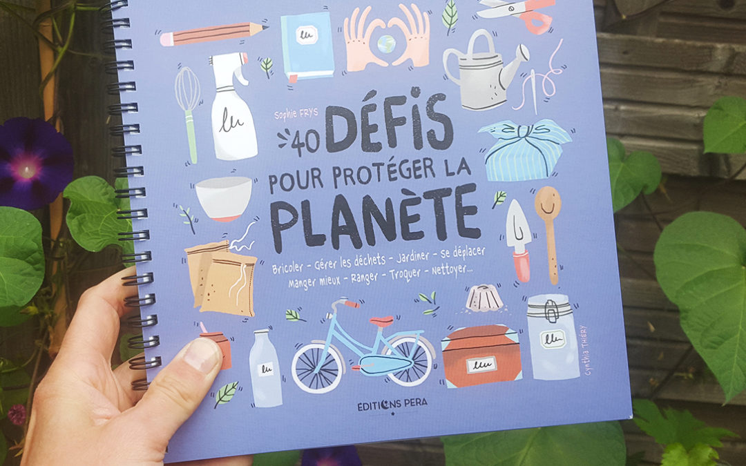 Les blogueurs testent mon livre « 40 défis pour protéger la planète »